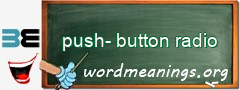 WordMeaning blackboard for push-button radio
